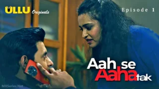 Aah Se Aaha Tak Episode 1(CR)