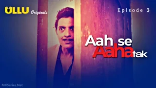 Aah Se Aaha Tak Episode 3(CR)