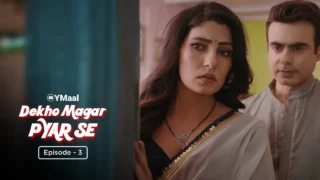 Dekho Magar Pyar Se Episode 3(CR)